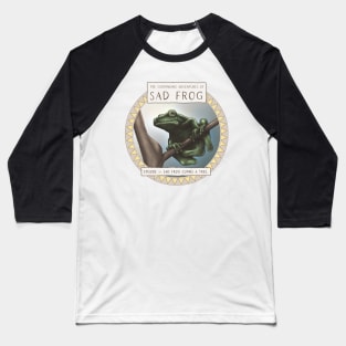 Sad Frog Climbs a Tree Baseball T-Shirt